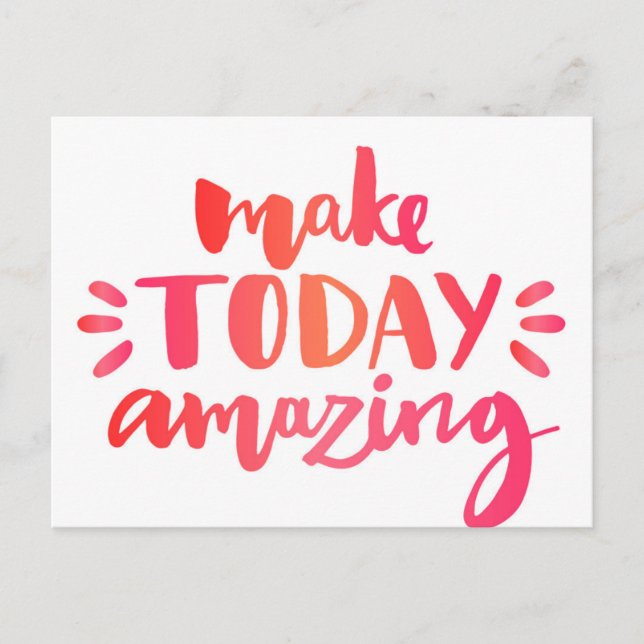 Make Today Amazing 2 Postcard (Front)
