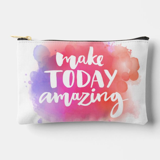 Make Today Amazing Accessory Pouch (Front)