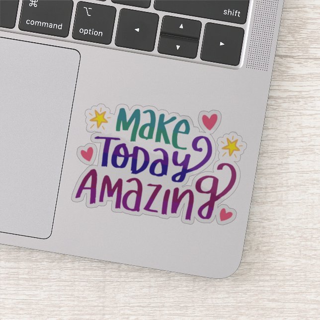 Make Today Amazing | Inspirational (Detail)