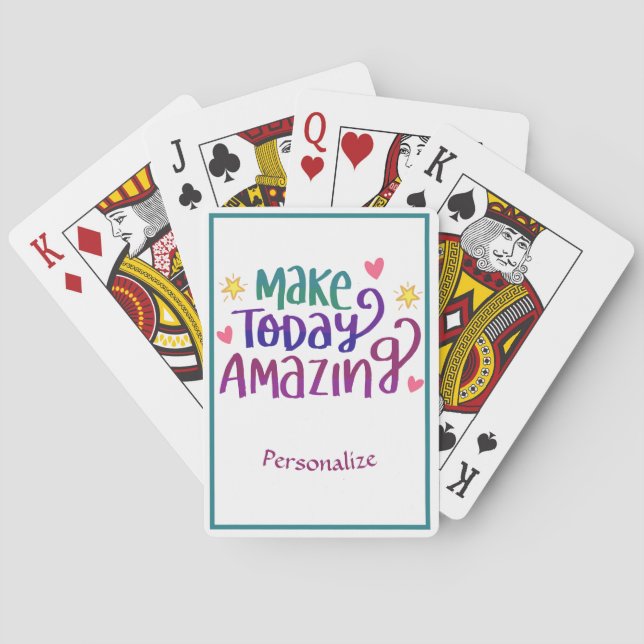 Make Today Amazing Inspirational Quote Personalize Playing Cards (Back)