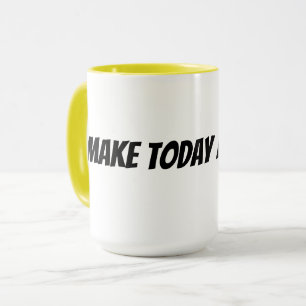 make today amazing mug
