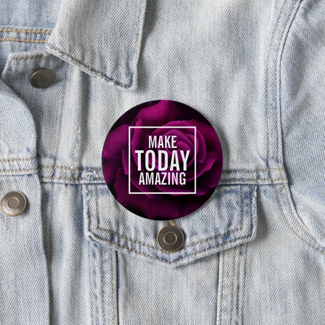 Make today Amazing Purple Rose Inspirational 3 Inch Round Button (In Situ)