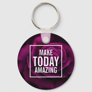 Make today Amazing Purple Rose Inspirational Keychain