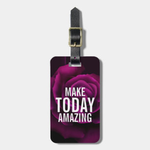 Make today Amazing Purple Rose Inspirational Luggage Tag