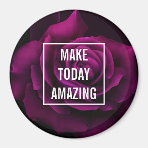 Make Today Amazing Purple Rose Inspirational Magnet