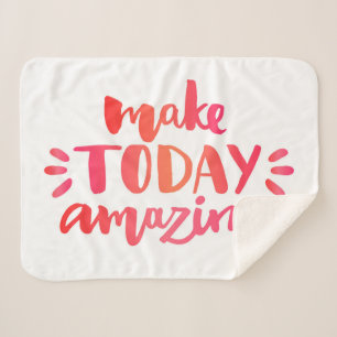 Make Today Amazing Sherpa Blanket