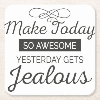 Make today awesome motivational quote square paper coaster