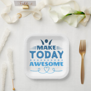 Make Today Awesome Retro Typography Paper Plate