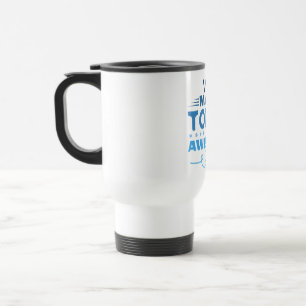 Make Today Awesome Retro Typography Travel Mug