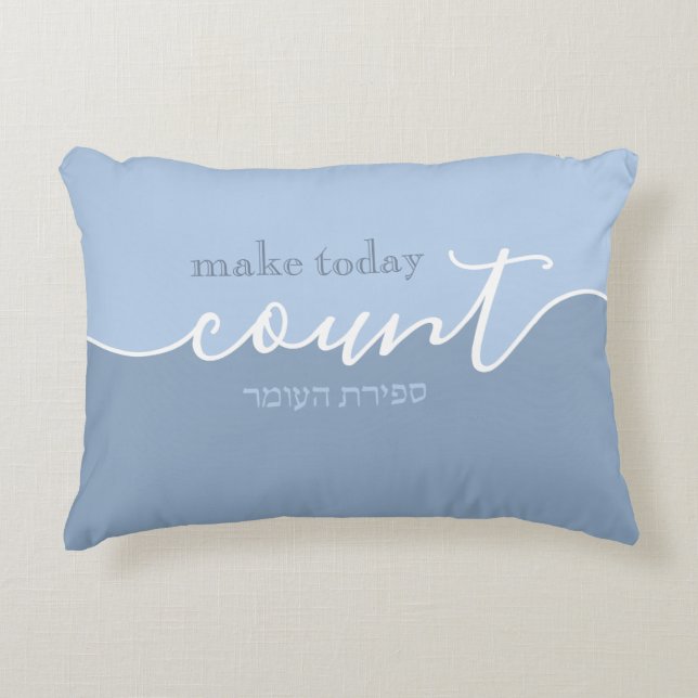 Make Today Count Shades of Blue Sefira Reminder Accent Pillow (Front)
