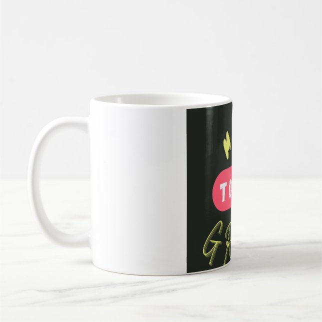 Make today Great Coffee Mug (Left)