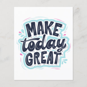 MAKE TODAY GREAT ESSENTIAL T SHIRTS Classic