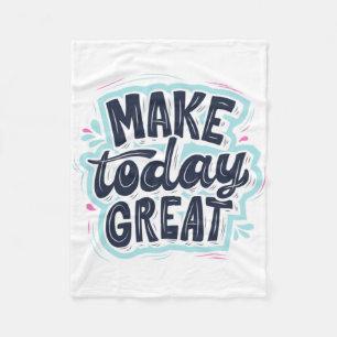 MAKE TODAY GREAT ESSENTIAL T SHIRTS Classic  Fleece Blanket