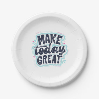 MAKE TODAY GREAT ESSENTIAL T SHIRTS Classic  Paper Plate