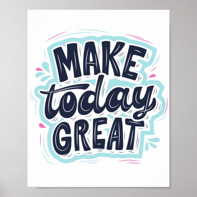 MAKE TODAY GREAT ESSENTIAL T SHIRTS Classic  Poster (Front)