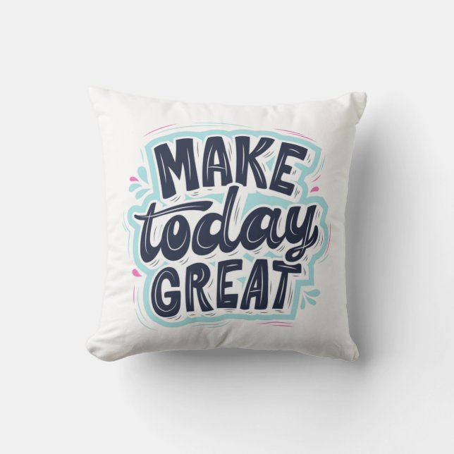 MAKE TODAY GREAT ESSENTIAL T SHIRTS Classic  Throw Pillow (Front)