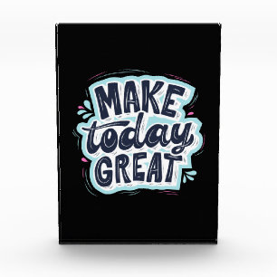 Make Today Great Photo Block