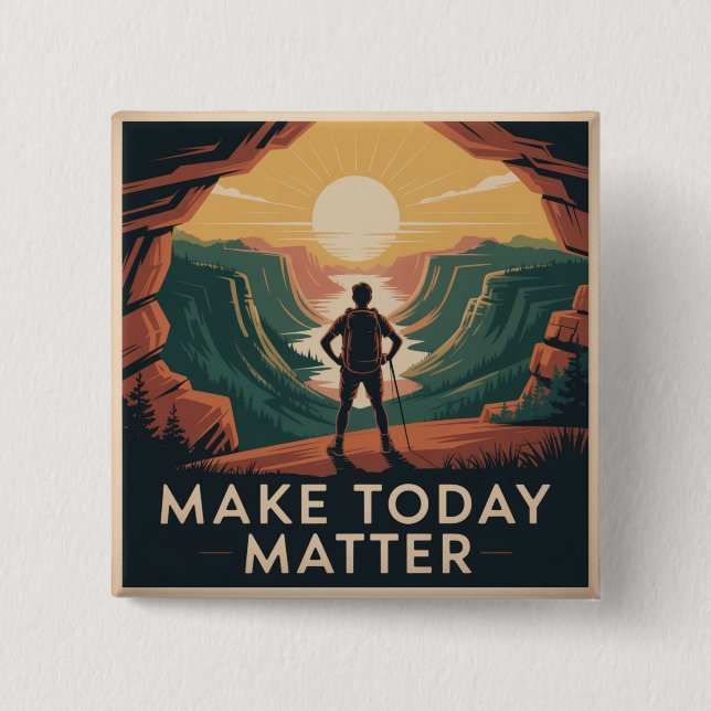 Make Today Matter 2 Inch Square Button (Front)
