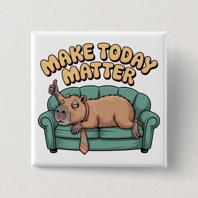 Make Today Matter 2 Inch Square Button (Front)
