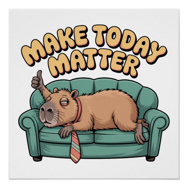 Make Today Matter Poster (Front)