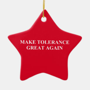 Make Tolerance Great Again Ceramic Ornament