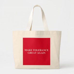 Make Tolerance Great Again Large Tote Bag