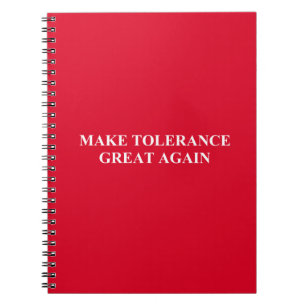 Make Tolerance Great Again Notebook