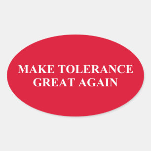 Make Tolerance Great Again Oval Sticker