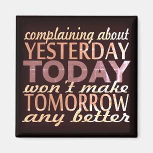 Make Tomorrow Better Magnet