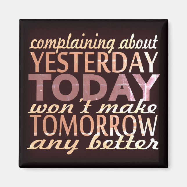 Make Tomorrow Better Magnet (Front)