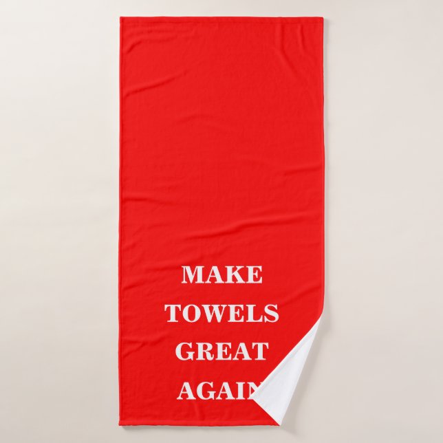 Make Towels Great Again  (Bath Towel)