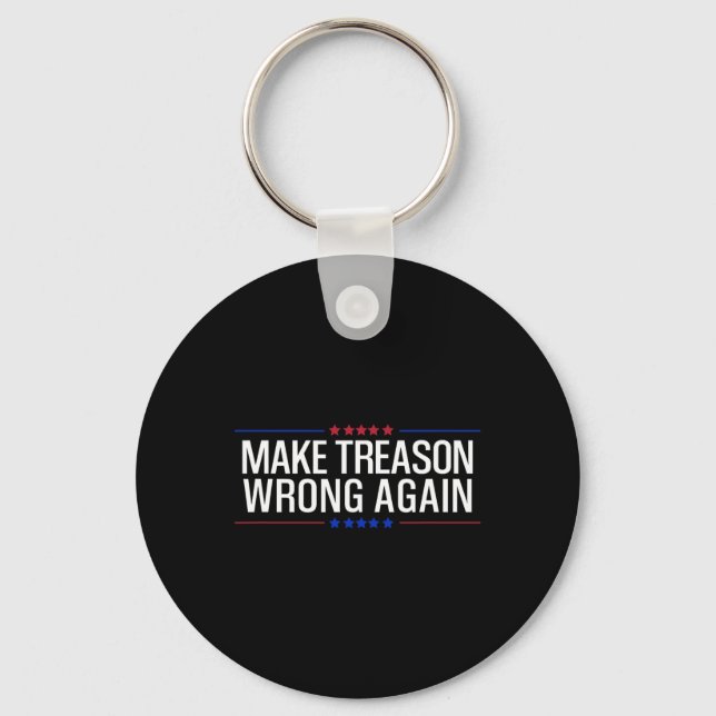 Make Treason Wrong Again Resist Usa Political Prot Keychain (Front)