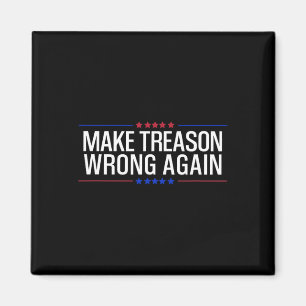 Make Treason Wrong Again Resist Usa Political Prot Magnet