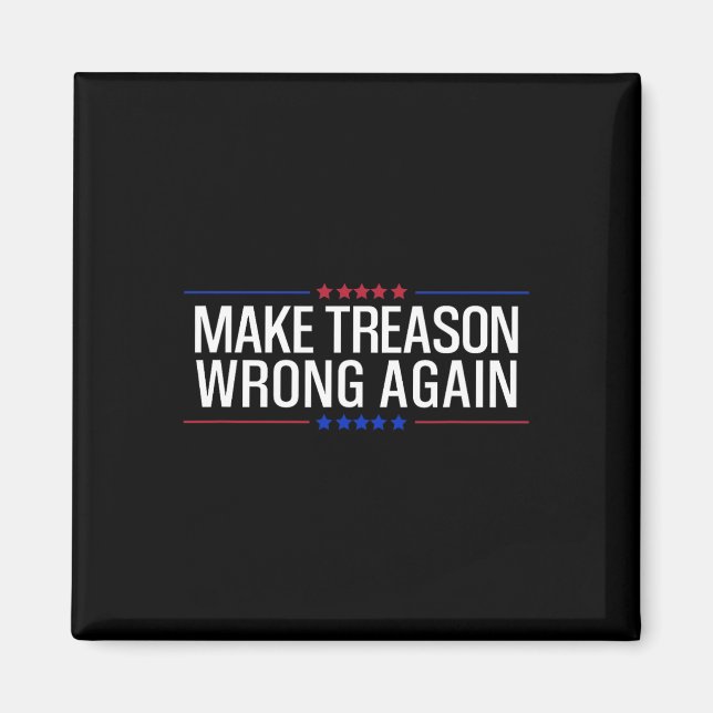 Make Treason Wrong Again Resist Usa Political Prot Magnet (Front)