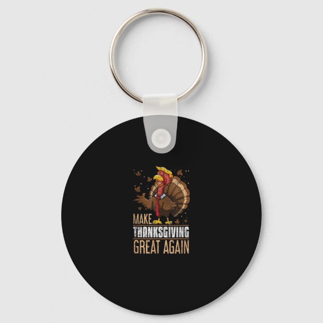 Make Turkey Great Again Funny Thanksgiving Trumpki Keychain (Front)