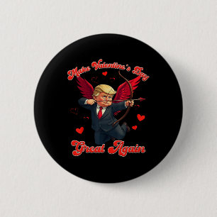 Make Valentine Day Great Again Funny Trump Lovers  2 Inch Round Button