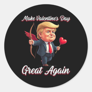Make Valentine Day Great Again Funny Trump Lovers  Classic Round Sticker