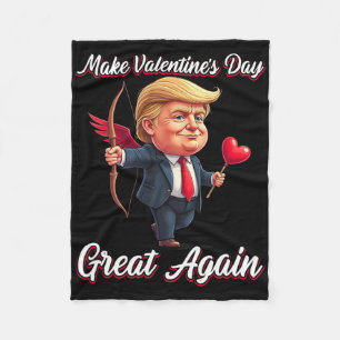 Make Valentine Day Great Again Funny Trump Lovers Fleece Blanket