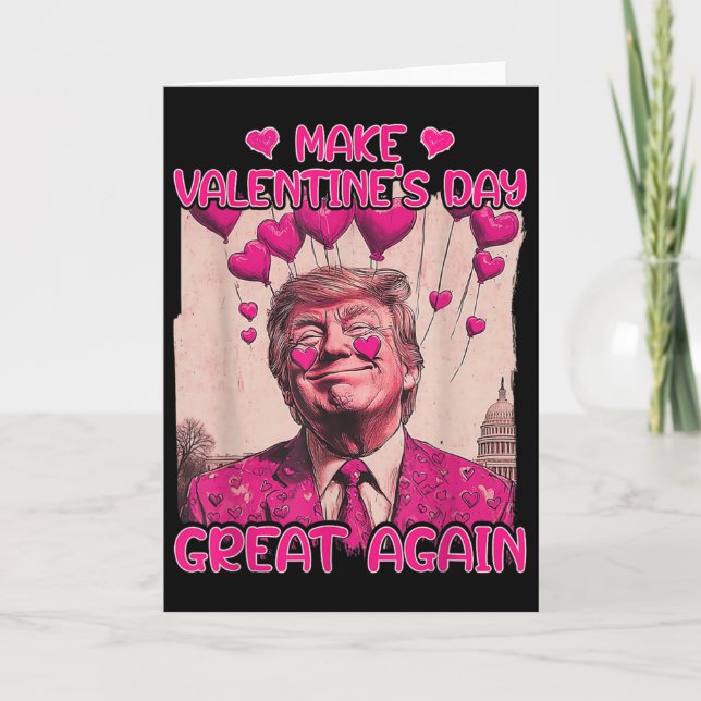 Make Valentine's Day Great Again Funny Trump Lover Card (Front)