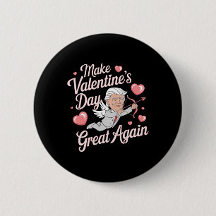 Make Valentines Day Great Again Funny Trump Lovers 2 Inch Round Button