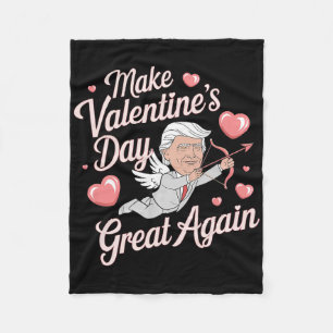 Make Valentines Day Great Again Funny Trump Lovers Fleece Blanket