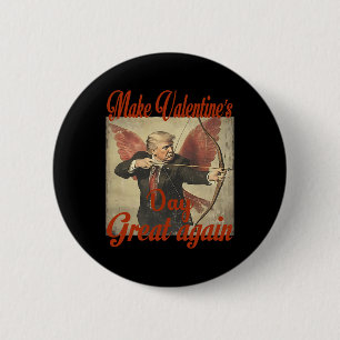 Make Valentine's Day Great Again Funny Trump Valen 2 Inch Round Button