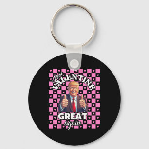 Make Valentines Day Great Again T Funny Donald Tru Keychain