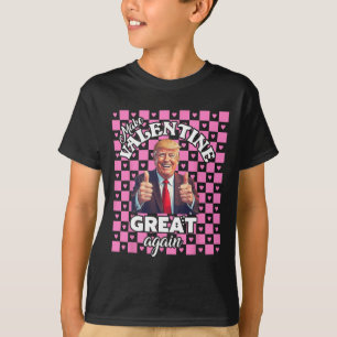 Make Valentines Day Great Again T Funny Donald Tru T-Shirt