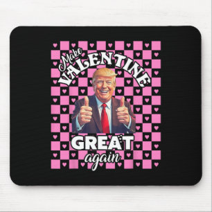 Make Valentines Day Great Again T Shirt Funny Dona Mouse Pad
