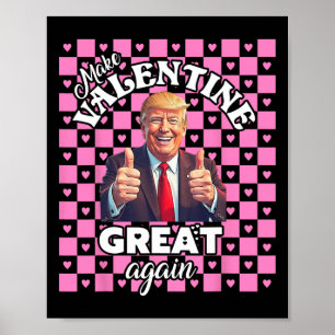 Make Valentines Day Great Again T Shirt Funny Dona Poster