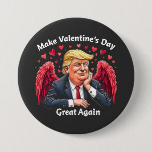 Make Valentine's Day Great Again Trump Lovers 3 Inch Round Button