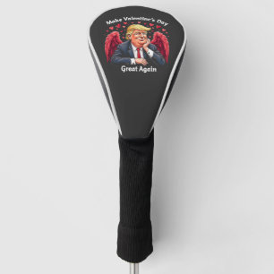 Make Valentine's Day Great Again Trump Lovers Golf Head Cover