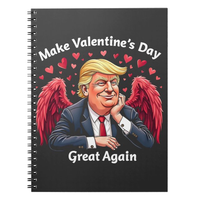 Make Valentine's Day Great Again Trump Lovers  Notebook (Front)