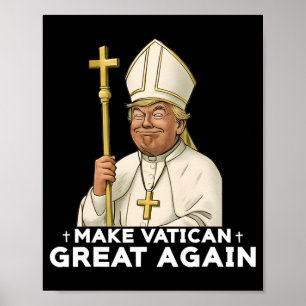 Make Vatican Great Again Church Pope Trump  Poster